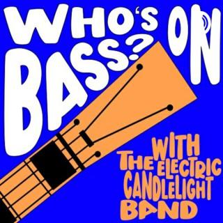Who's on Bass?