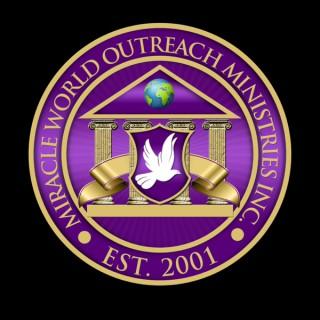 Miracle World Outreach Ministries Inc Podcast