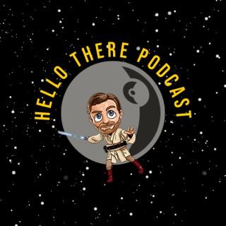 Hello There Podcast