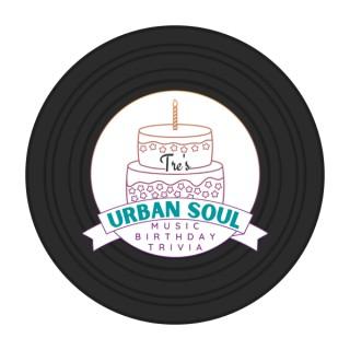 Tre's Urban Soul Music Birthday Trivia