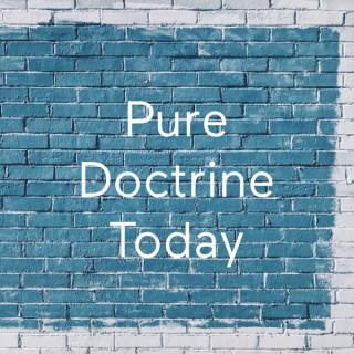 Pure Doctrine Today