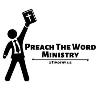 Preach The Word Ministry