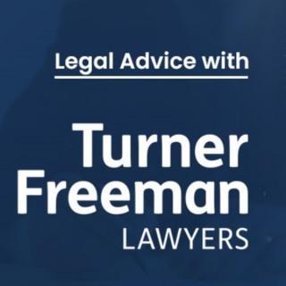 Legal Advice with Turner Freeman