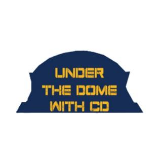Under the Dome with CD