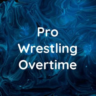 Pro Wrestling Overtime