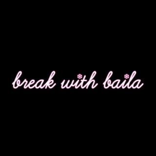 Break with Baila