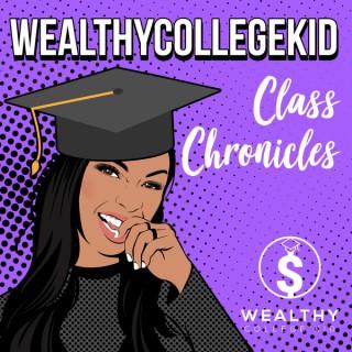 Wealthy College Kid: Class Chronicles