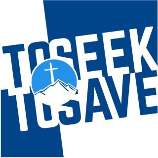 To Seek and To Save Podcast
