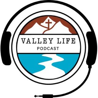 Valley Life Podcast