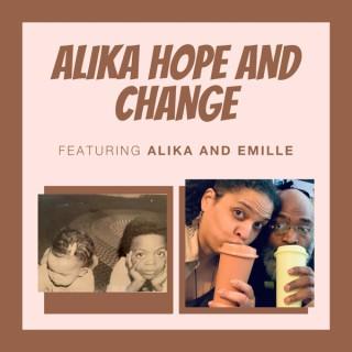 Alika Hope and Change