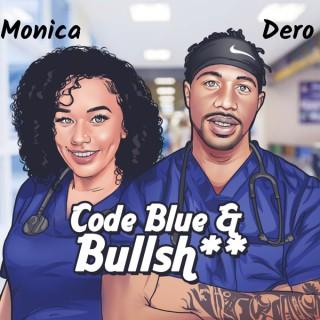 Code Blue and B******t