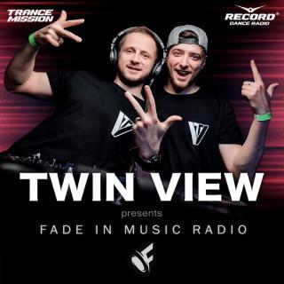 Twin View - Fade In Music Radio