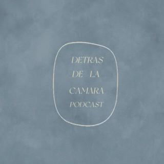 Detras De La Camara Podcast
