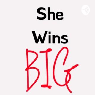 She Wins Big