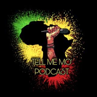 Tell Me Mo' Podcast