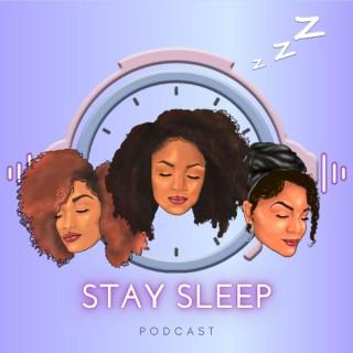 Stay Sleep Podcast