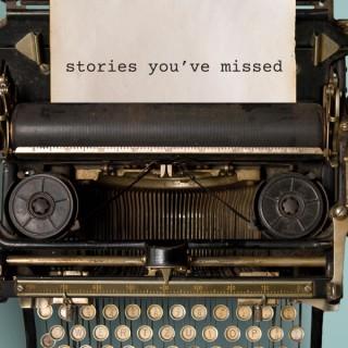 Stories You've Missed
