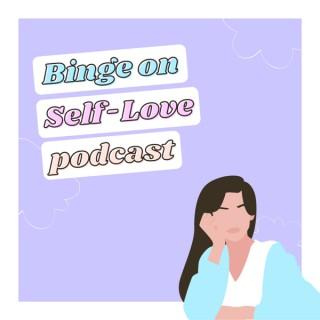 Binge on Self-Love
