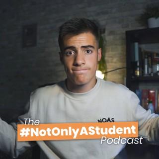The #NotOnlyAStudent Podcast
