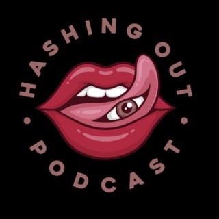Hashing Out Podcast