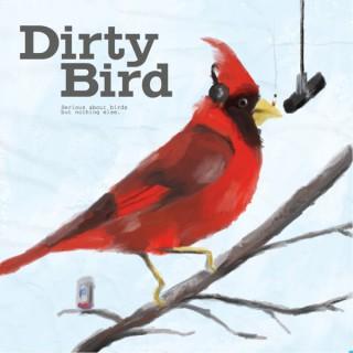 Dirty Bird Podcast