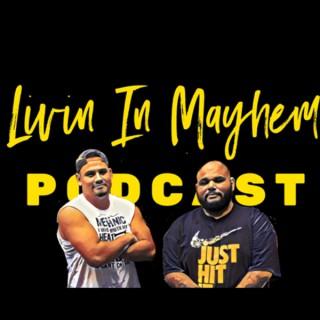 Livin In Mayhem Podcast