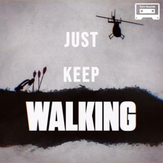 Just Keep Walking: The Walking Dead
