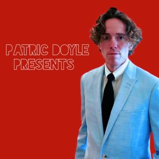 Patric Doyle Presents