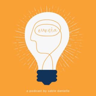 EUNOIA a podcast by Sable Danielle