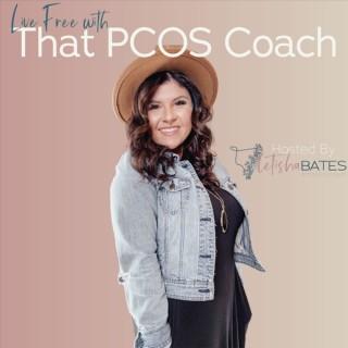 Live Free with That PCOS Coach