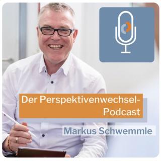 Der Perspektivenwechsel-Podcast mit Markus Schwemmle