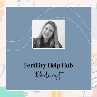 Fertility Help Hub Podcast