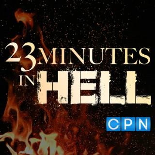 23 Minutes In Hell Podcast