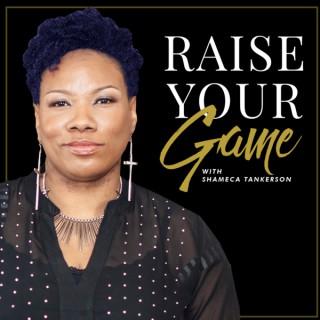 Raise Your Game Podcast