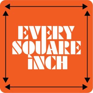 Every Square Inch