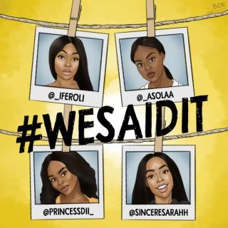Wesaidit Podcast