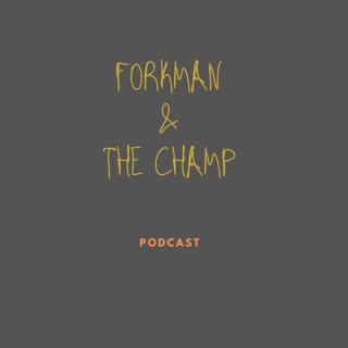 Forkman & The Champ Podcast