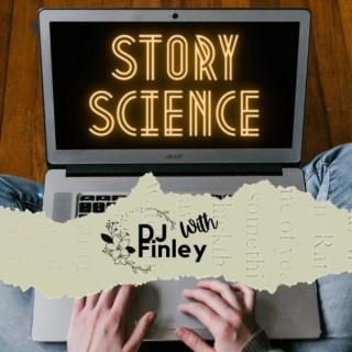 Story Science with DJ Finley