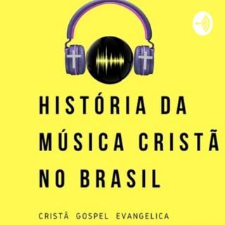História Da Música Cristã No Brasil