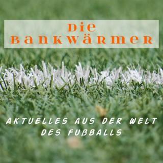 Die Bankwärmer - Aktuelles aus der Bundesliga