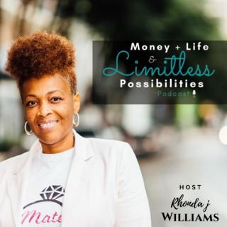 Money, Life & Limitless Possibilities Podcast