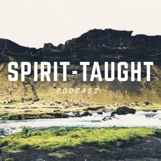 Spirit-Taught Podcast