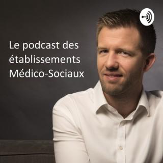 Le Podcast Des Établissements Médico-sociaux