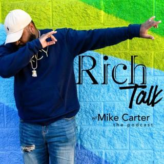 Rich Talk w/ Mike Carter
