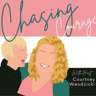 Chasing Courage