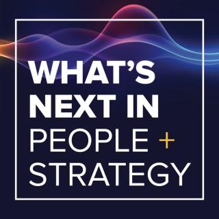 What's Next in People + Strategy