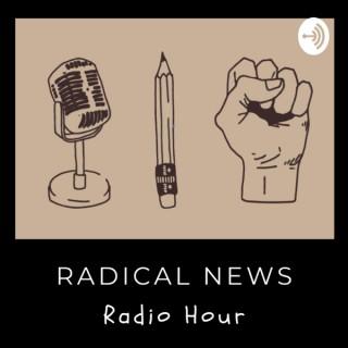 Radical News Radio Hour