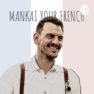 MANKAI YOUR FRENCH