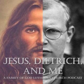 Jesus, Dietrich, and Me