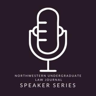 Northwestern Undergraduate Law Journal Speaker Series